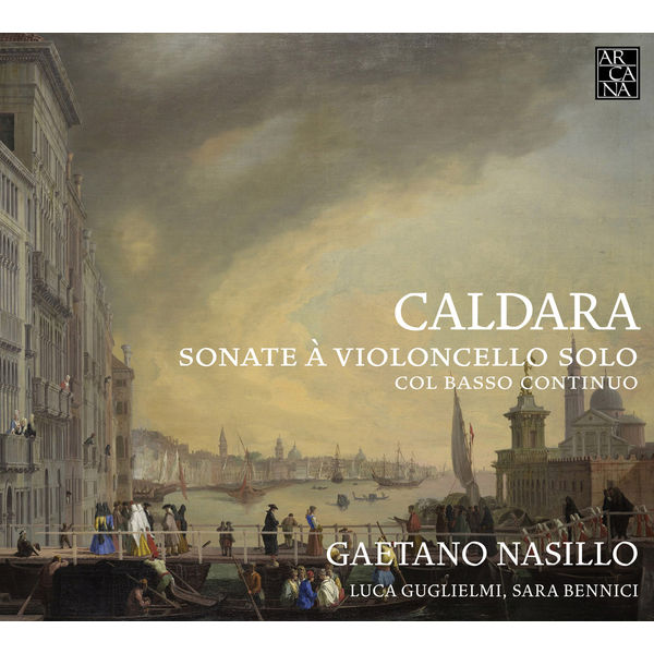 Luca Guglielmi - Caldara: Sonate à violoncello solo, col basso continuo Luca Guglielmi - Caldara: Sonate à violoncello solo, col basso continuo