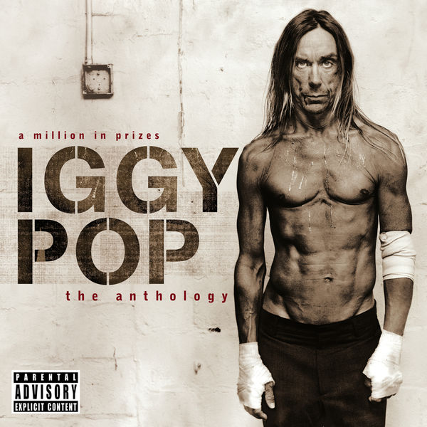 Iggy Pop - A Million In Prizes: Iggy Pop Anthology Iggy Pop - A Million In Prizes: Iggy Pop Anthology