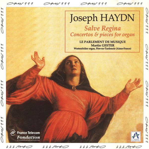 Martin Gester|Haydn: Salve Regina, concertos et pièces pour orgue