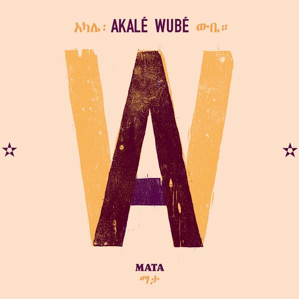 Akalé Wubé|Mata (Akalé Wubé)