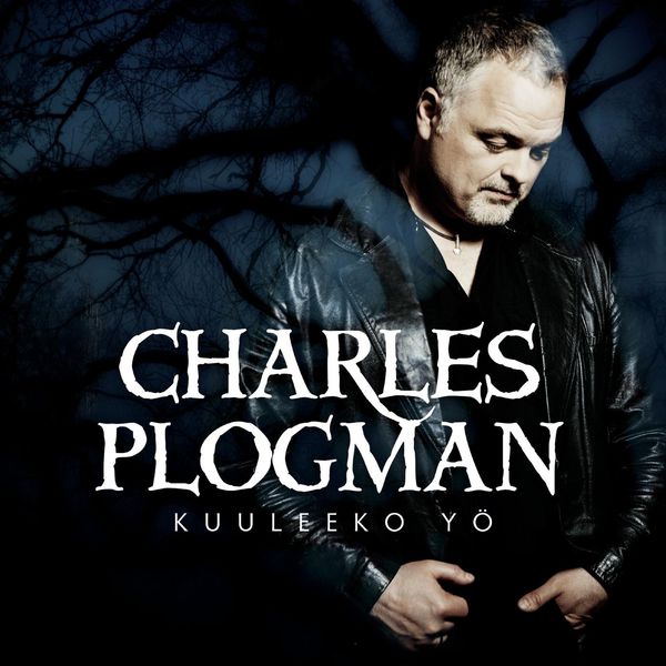 Charles Plogman - Kuuleeko yö Charles Plogman - Kuuleeko yö