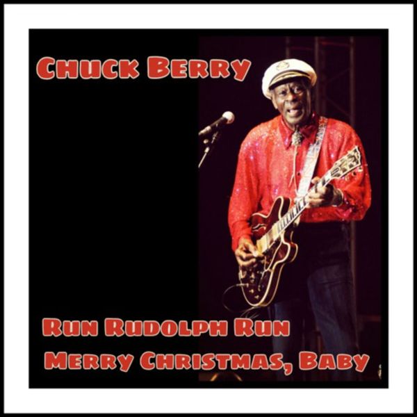 run rudolph run merry christmas baby chuck berry download and chuck berry christmas