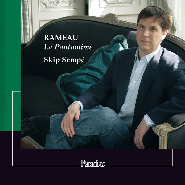 Skip Sempé|Rameau : La Pantomime Skip Sempé|Rameau : La Pantomime