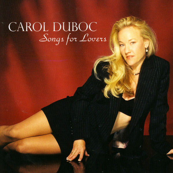 Carol Duboc - Songs for Lovers Carol Duboc - Songs for Lovers