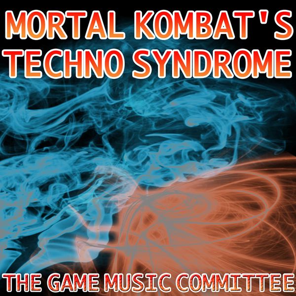 Mortal Kombat's Techno Syndrome, The Game Music Committee Qobuz