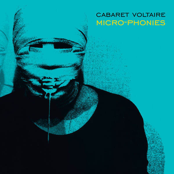 Cabaret Voltaire - Micro-Phonies Cabaret Voltaire - Micro-Phonies
