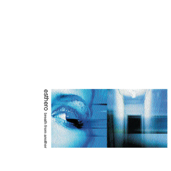 Esthero - Breath From Another Esthero - Breath From Another