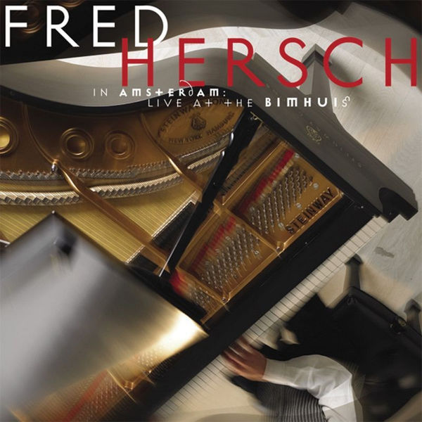 Fred Hersch|In Amsterdam: Live at the Bimhuis