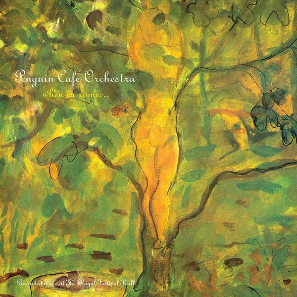 Penguin Cafe Orchestra - When In Rome... Penguin Cafe Orchestra - When In Rome...