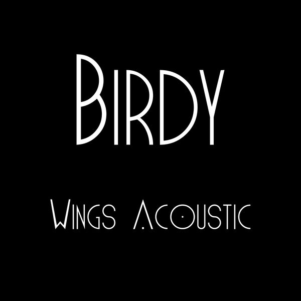 Birdy|Wings  (Acoustic)