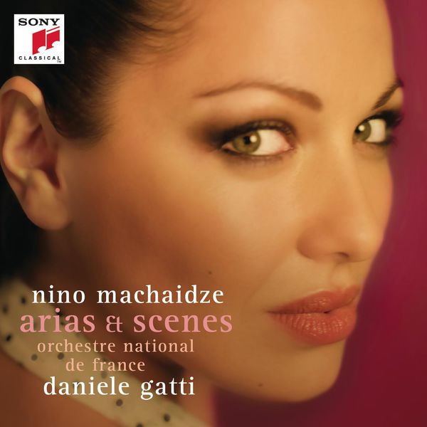 Nino Machaidze - Arias & Scenes Nino Machaidze - Arias & Scenes