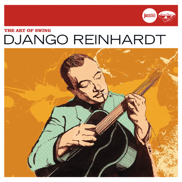 Django Reinhardt - The Art Of Swing (Jazz Club) Django Reinhardt - The Art Of Swing (Jazz Club)