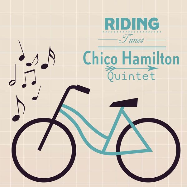 Chico Hamilton Quintet - Riding Tunes Chico Hamilton Quintet - Riding Tunes