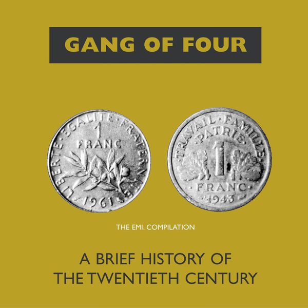 Gang Of Four - A Brief History Of The 20th Century Gang Of Four - A Brief History Of The 20th Century