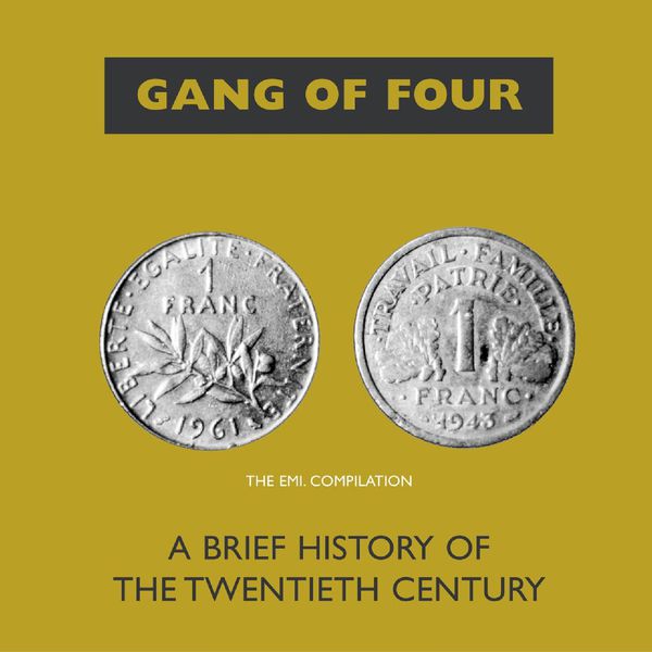 Gang Of Four|A Brief History Of The 20th Century