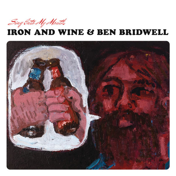 Iron & Wine - Sing Into My Mouth Iron & Wine - Sing Into My Mouth