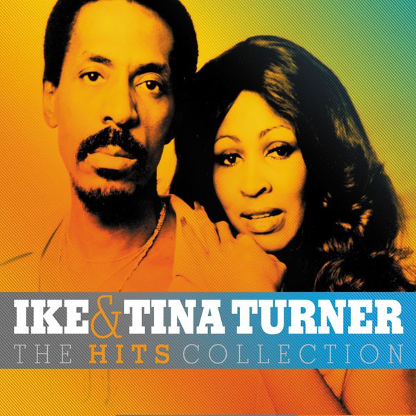 Ike & Tina Turner|The Hits Collection