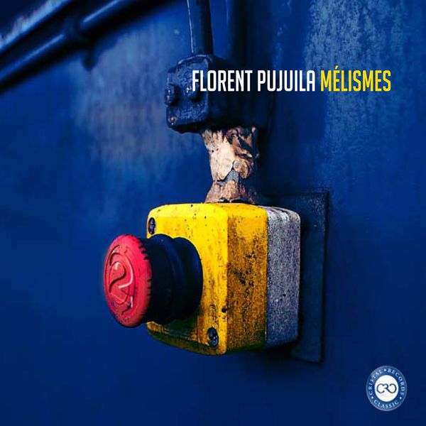 Florent Pujuila - Mélismes Florent Pujuila - Mélismes