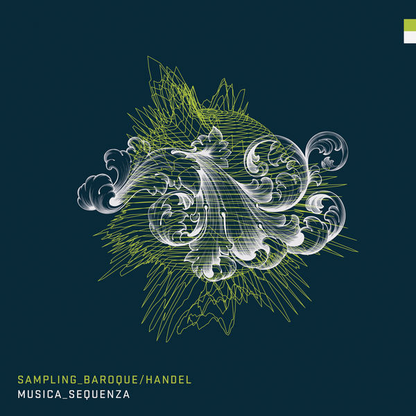 Musica Sequenza|Sampling Baroque Handel Musica Sequenza|Sampling Baroque Handel