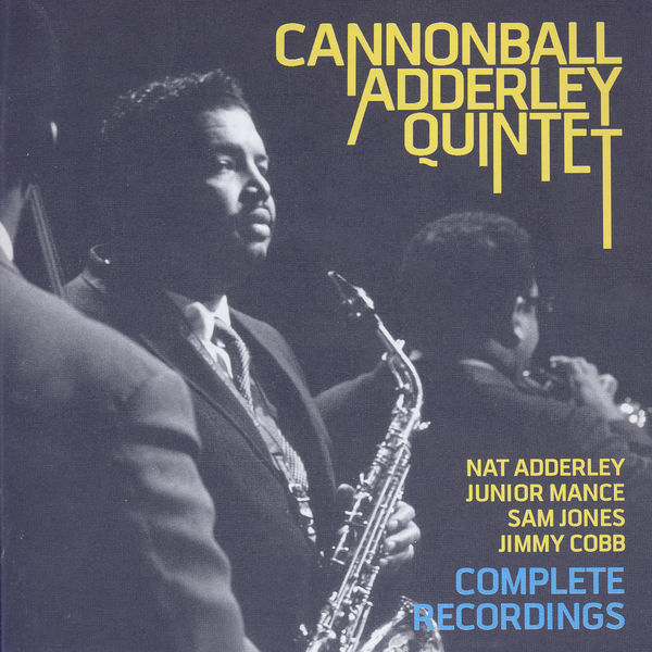 Cannonball Adderley Quintet|Complete Recordings