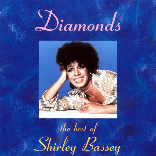 Shirley Bassey - Diamonds: The Best Of Shirley Bassey Shirley Bassey - Diamonds: The Best Of Shirley Bassey