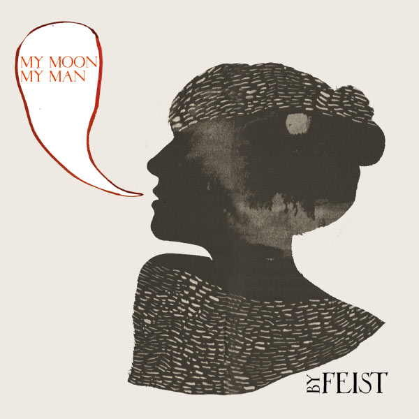 Feist - My Moon My Man Feist - My Moon My Man