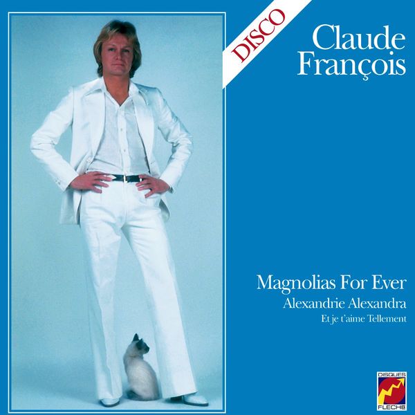 Claude François - Magnolias For Ever Claude François - Magnolias For Ever