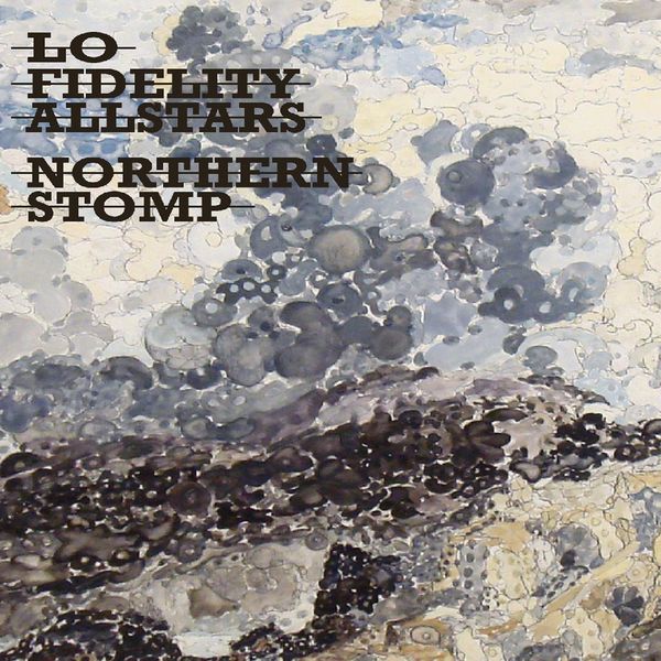 Lo Fidelity Allstars - Northern Stomp Lo Fidelity Allstars - Northern Stomp
