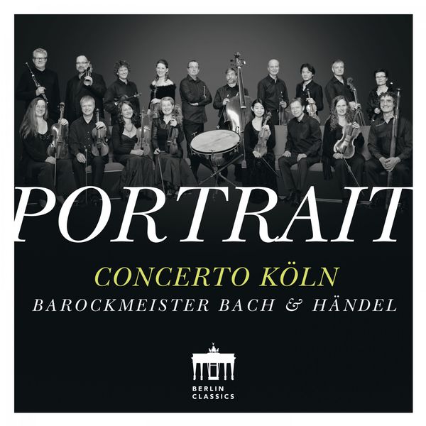 Concerto Köln - Portrait: Concerto Köln Concerto Köln - Portrait: Concerto Köln