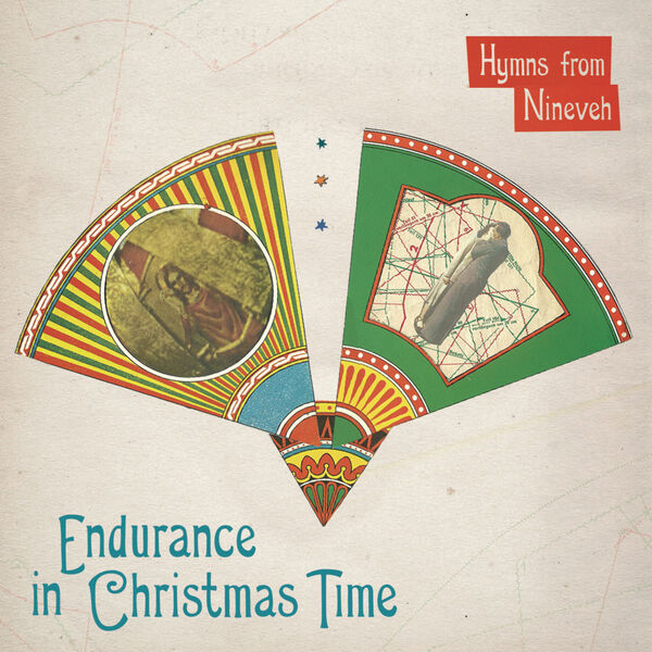 Hymns From Nineveh|Endurance In Christmas Time Hymns From Nineveh|Endurance In Christmas Time
