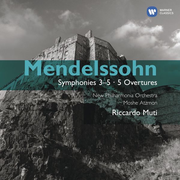 Riccardo Muti|Mendelssohn: Symphony Nos. 3,4 & 5 Riccardo Muti|Mendelssohn: Symphony Nos. 3,4 & 5
