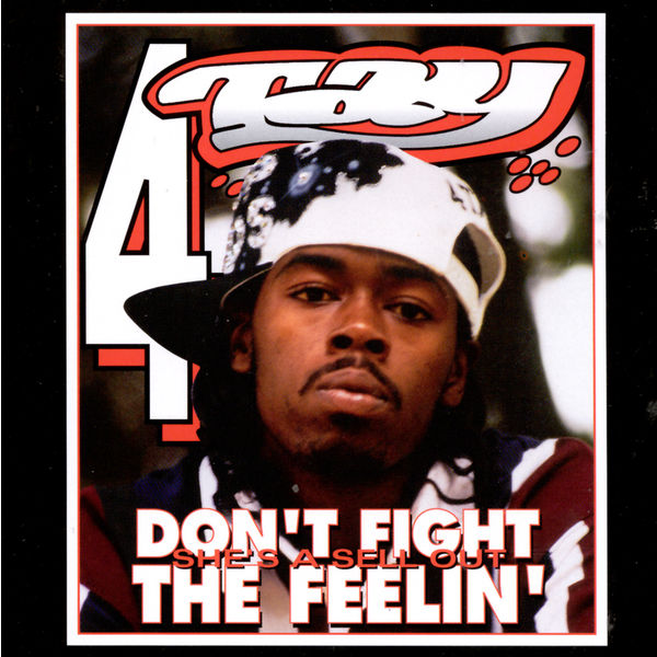 Don't Fight The Feelin', Rappin' 4-Tay - Qobuz
