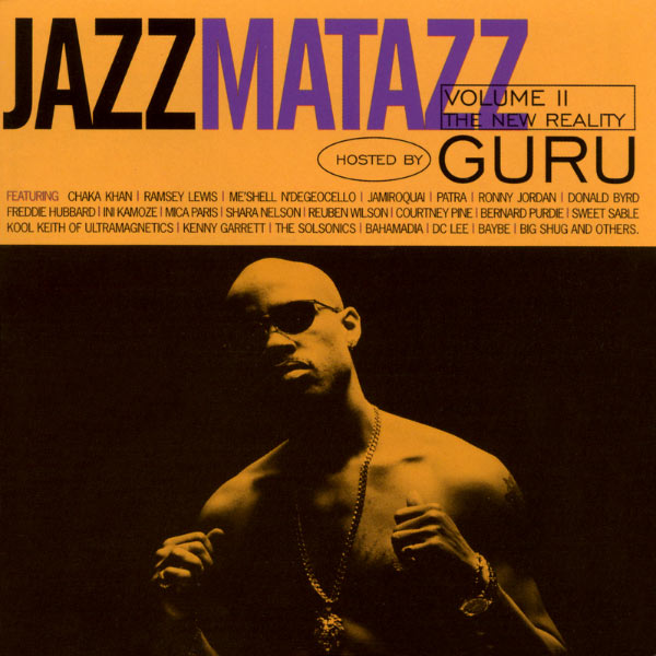 Jazzmatazz Volume II: The New Reality, グールー - Qobuz