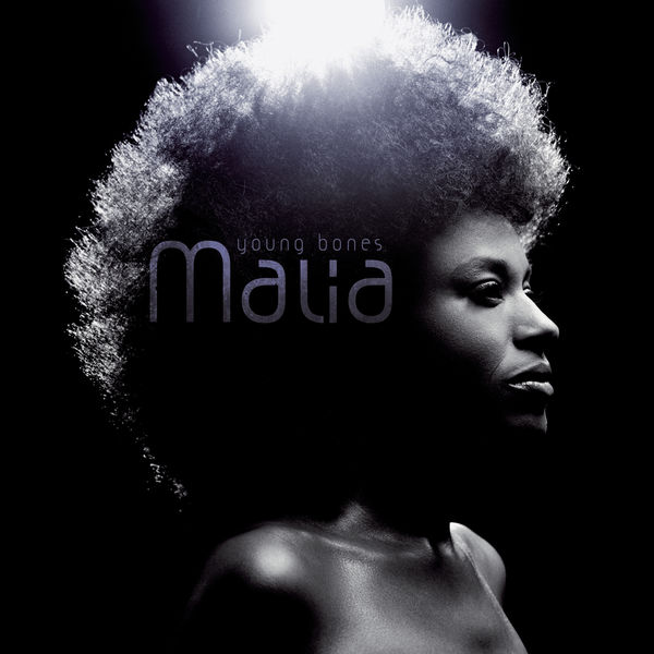Malia - Young Bones Malia - Young Bones