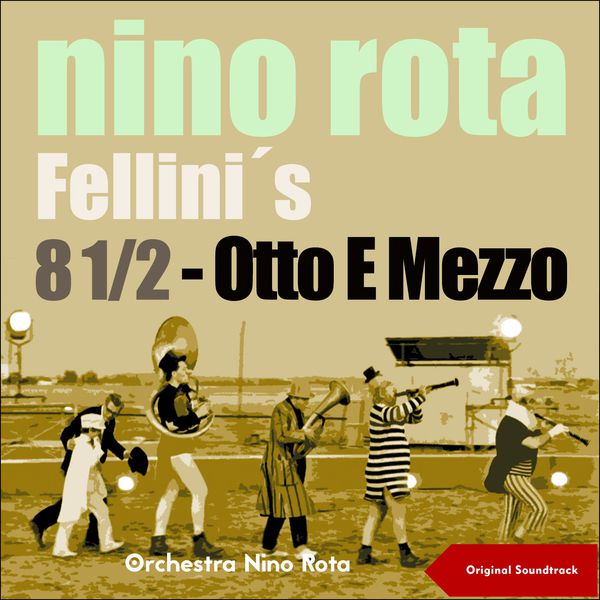 Nino Rota - Fellini's 8 1/2 - Otto E Mezzo (Original Soundtrack