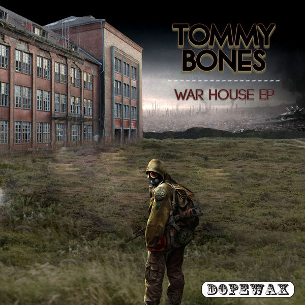 Tommy Bones - War House EP Tommy Bones - War House EP