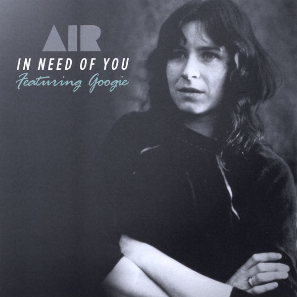 Air|In Need of You featuring Googie Air|In Need of You featuring Googie
