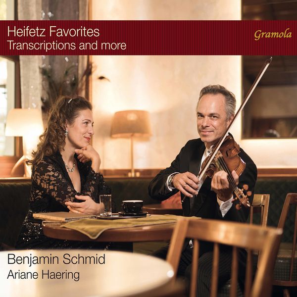 Benjamin Schmid|Heifetz Favorites: Transcriptions & More