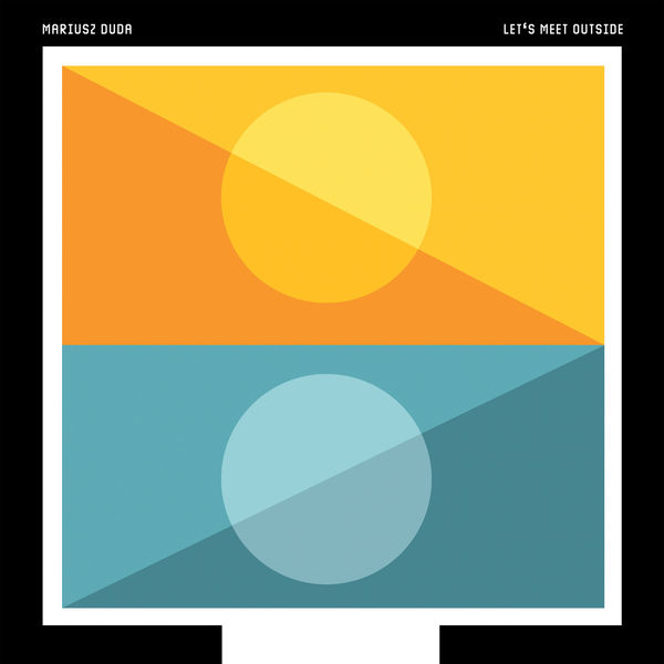Mariusz Duda|Let's Meet Outside Mariusz Duda|Let's Meet Outside