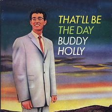 That ll Be The Day, Buddy Holly - Qobuz