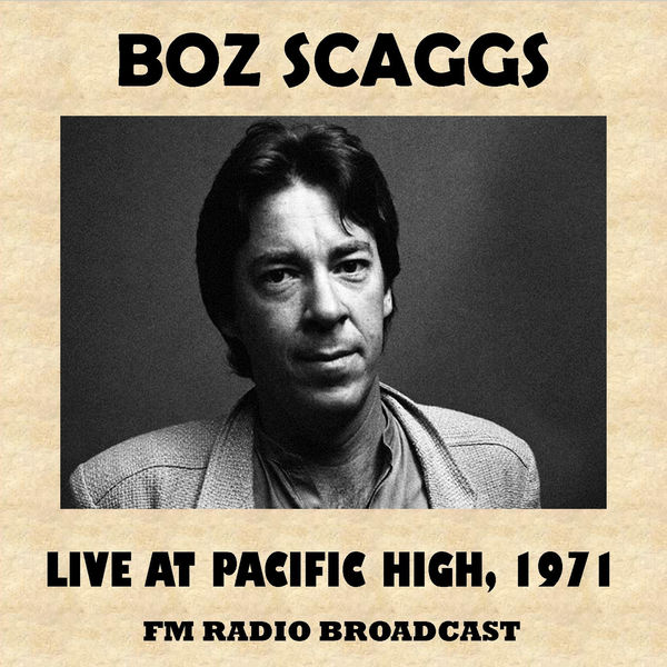 Boz Scaggs|Live at Pacific High, 1971 (Live)