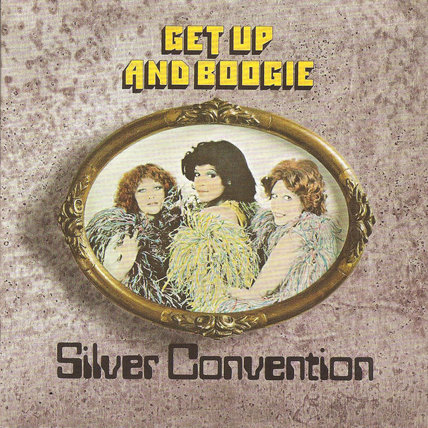 Silver Convention|Get up and Boogie Silver Convention|Get up and Boogie