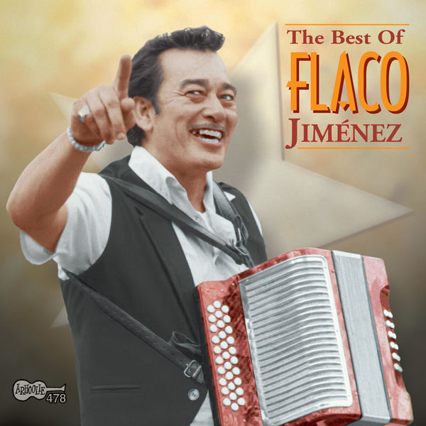 Flaco Jimenez - The Best of Flaco Jiménez Flaco Jimenez - The Best of Flaco Jiménez