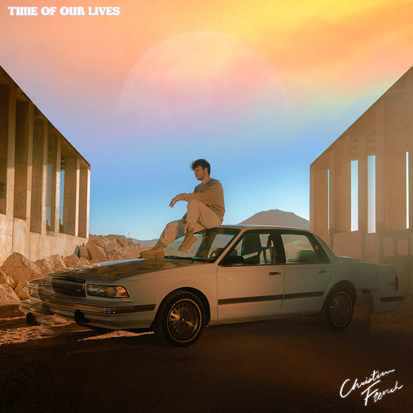 Christian French|time of our lives Christian French|time of our lives