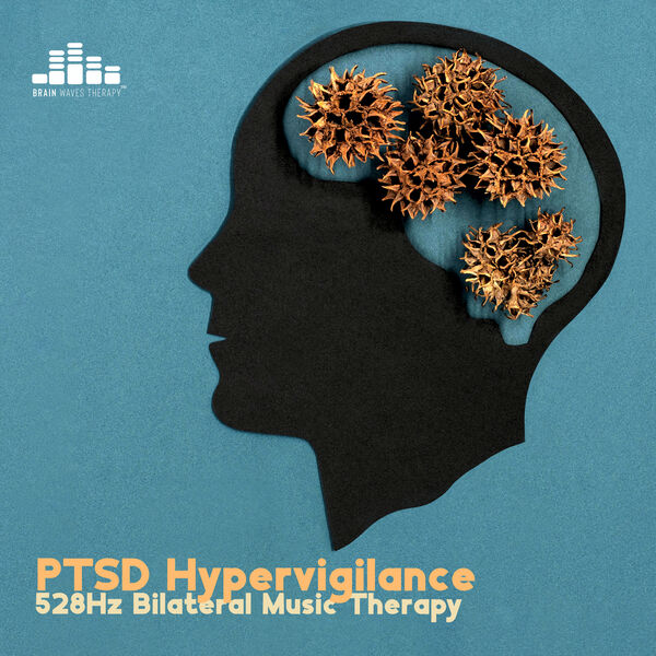 PTSD Hypervigilance 528Hz Bilateral Music Therapy, Instant Relief from