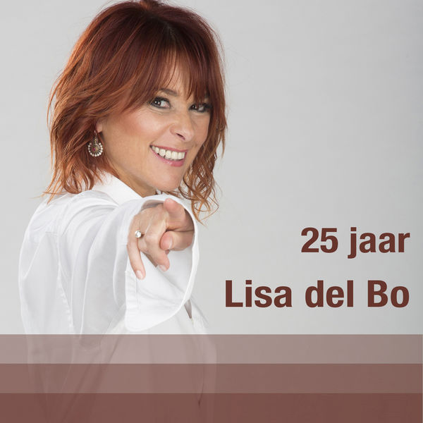 Lisa Del Bo|25 jaar Lisa Del Bo Lisa Del Bo|25 jaar Lisa Del Bo