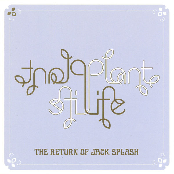 Plantlife|The Return Of Jack Splash Plantlife|The Return Of Jack Splash