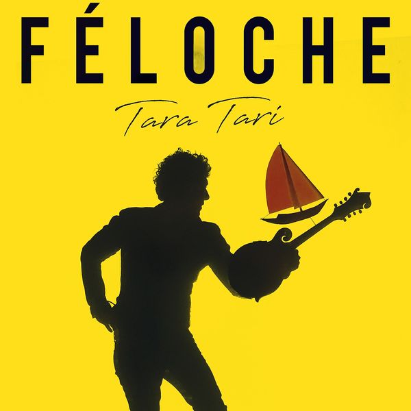 Féloche - Tara tari Féloche - Tara tari