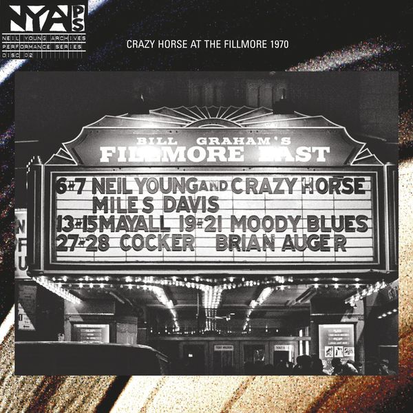 Neil Young & Crazy Horse|Live at the Fillmore East 1970 Neil Young & Crazy Horse|Live at the Fillmore East 1970