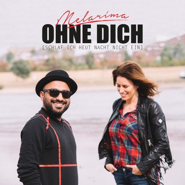 Ohne Dich (schlaf ich heut nacht nicht ein), Melarima - Qobuz